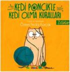 Kedi Ponçik’le Kedi Olma Kurallari- Zitliklar