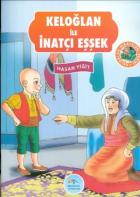 Keloğlan Hikayeleri Serisi - Keloğlan İle İnatçı Eşek