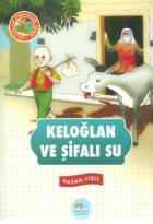 Keloğlan Hikayeleri Serisi - Keloğlan ve Şifalı Su