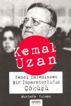 Kemal Uzan Bir İmparatorluğun Çöküşü