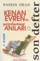 Kenan Evrenin Yazılmamış Anıları-2: Son Defter