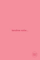 Kendime Notlar-Pembe (Ciltli)