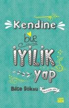 Kendine Bir İyilik Yap