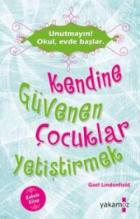 Kendine Güvenen Çocuklar Yetiştirmek (Kokulu Kitap)