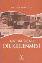 Kent Kültüründe Dil Kirlenmesi