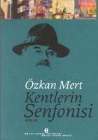 Kentlerin Senfonisi Şiirler (Ciltli)