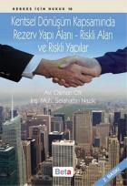 Kentsel Dönüşüm Kapsamında Rezerv Yapı Alanı-Riskli Alan ve Riskli Yapılar