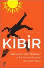 Kibir - Ekonomik Krizin Nedenleri ve Bir Sonraki Krizden Kaçınma Yolları