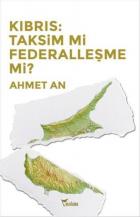 Kıbrıs-Taksim mi Federalleşme mi