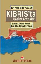 Kıbrısta Çözüm Arayışları Tarafların Hukuksal Tezlerine Genel Bakış 1964 den 2104 e Kadar