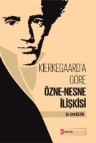 Kierkegaard'a Göre Özne-Nesne İlişkisi