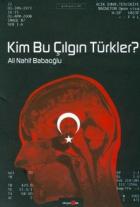 Kim Bu Çılgın Türkler