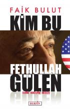 Kim Bu Fethullah Gülen-Dünü Bugünü Hedefi