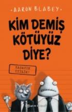 Kim Demiş Kötüyüz Diye 1 - Yaşasın İyilik