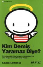 Kim Demiş Yaramaz Diye?