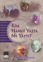 Kim Hangi Yaşta Ne Yaptı