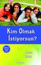 Kim Olmak İstiyorsun?