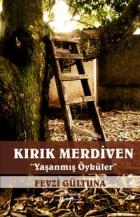 Kırık Merdiven Yaşanmış Öyküler