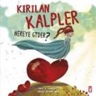 Kırılan Kalpler Nereye Gider