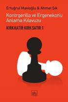 Kırk Katır Kırk Satır-1: Kontrgerilla ve Ergenekon'u Anlama Kılavuzu