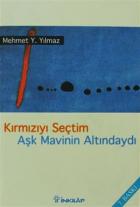 Kırmızıyı Seçtim Aşk Mavinin Altındaydı