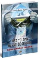 Kısa Yoldan Hayatı Öğrenmek