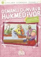 Kıtalara Sığmayan Osmanlı 3 Osmanlı Dünyaya Hükmediyor