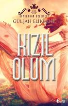 Kızıl Ölüm-Günebakan Üçlemesi III