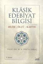 Klasik Edebiyat Bilgisi Biçim-Ölçü-Kafiye (Brd)