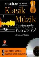 Klasik Müzik Dinlemede Yeni Bir Yol