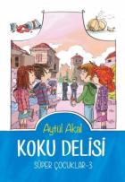 Koku Delisi Süper Çocuklar-3