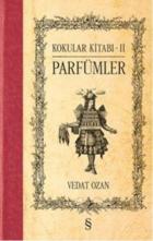 Kokular Kitabı II Parfümler