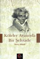 Köleler Arasında Bir Şehzade