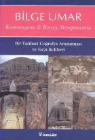 Kommagene   Kuzey Mesopotamia-Bir Tarihsel Coğrafya Araştırması ve Gezi Rehberi