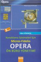 Konaklama İşletmeleri İçin Micros-Fidelio Opera Ön Büro Yönetimi