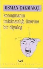 Konuşmanın İmkansızlığı Üzerine Bir Diyalog