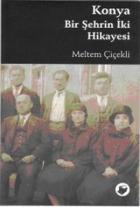 Konya Bir Şehrin İki Hikayesi