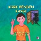 Kork Benden Kaygı