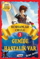 Korsan Okulu 3 : Gemide Hastalık Var (Ciltli)