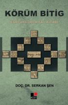 Körüm Bitig-Eski Uygurca Fal Kitabı