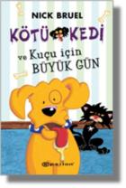 Kötü Kedi ve Kuçu İçin Büyük Gün