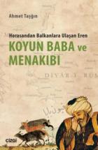 Koyun Baba ve Menakıbı-Horasandan Balkanlara Ulaşan Eren