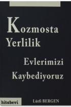 Kozmosta Yerlilik - Evlerimizi Kaybediyoruz