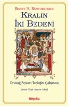 Kralın İki Bedeni-Ortaçağ Siyaset Teolojisi Çalışması