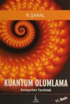 Kuantum Olumlama Konuşurken Yaratmak