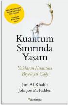 Kuantum Sınırında Yaşam-Yaklaşan Kuantum Biyolojisi Çağı