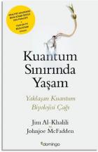 Kuantum Sınırında Yaşam-Yaklaşan Kuantum Biyolojisi Çağı