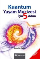 Kuantum Yaşam Mucizesi İçin 5 Adım