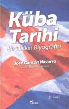 Küba Tarihi - Bir Halkın Biyografisi