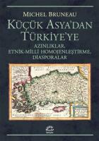 Küçük Asya'dan Türkiye'ye - Azınlıklar Etnik-Milli Homojenleştirme Diasporalar